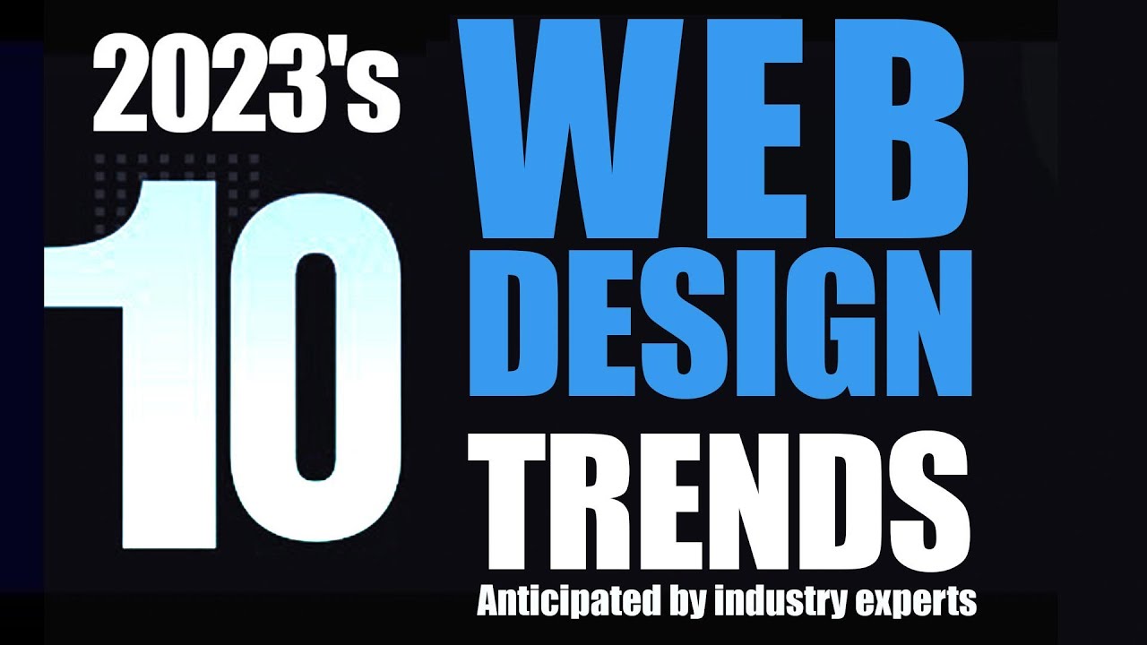 Web Design Trends for 2023 That Will Improve User Experience design
